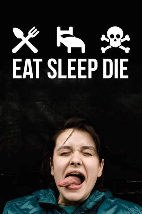 Eat Sleep Die